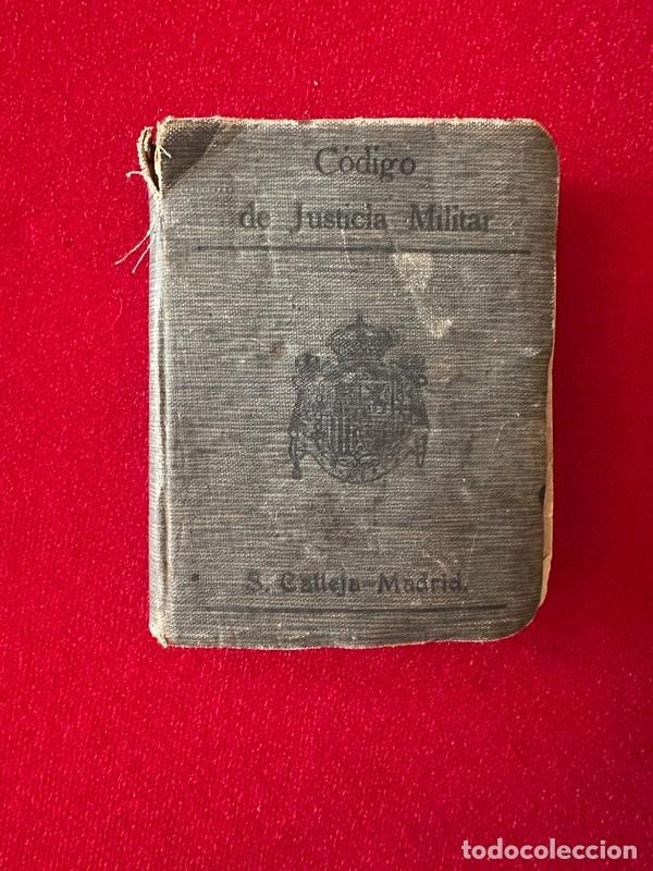 Libros antiguos: C&Oacute;DIGO DE JUST&Iacute;CIA MILITAR , RAFAEL CALLEJA, MADRID 1911