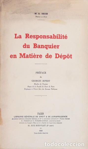 Libros antiguos: IMAM. (M. A.) - LA RESPONSABILIT&Eacute; DU BANQUIER EN MATI&Egrave;RE DE D&Eacute;P&Ocirc;T.