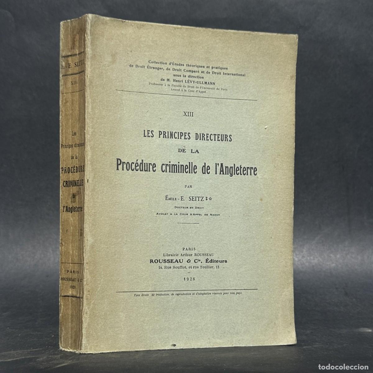 Libros antiguos: A&Ntilde;O 1928 - LES PRINCIPES DIRECTEURS DE LA PROCEDURE CRIMINELLE DE L'ANGLATERRE - DERECHO INGLES -