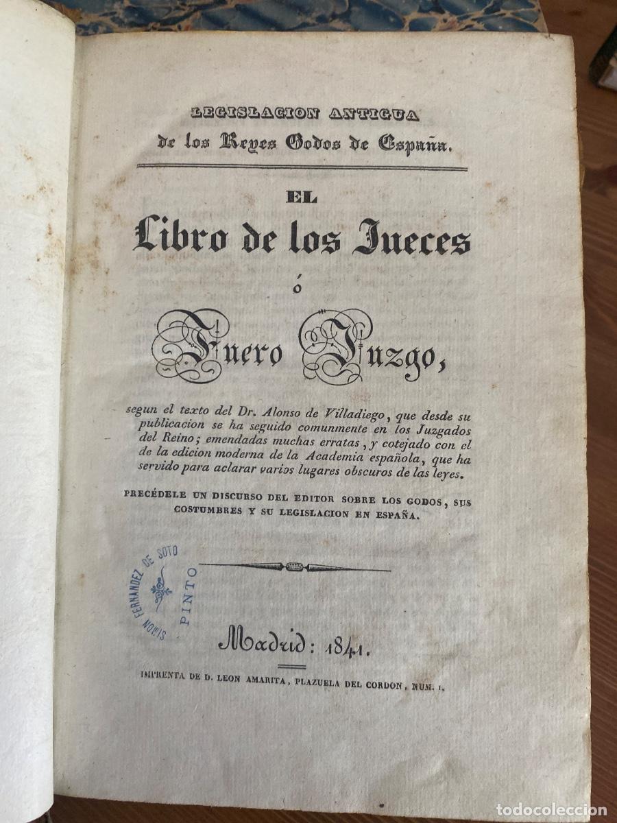 Libros antiguos: El Libro de los Jueces &oacute; Fuero Juzgo, Madrid 1841. Alonso de Villadiego. legislaci&oacute;n Reyes Godos