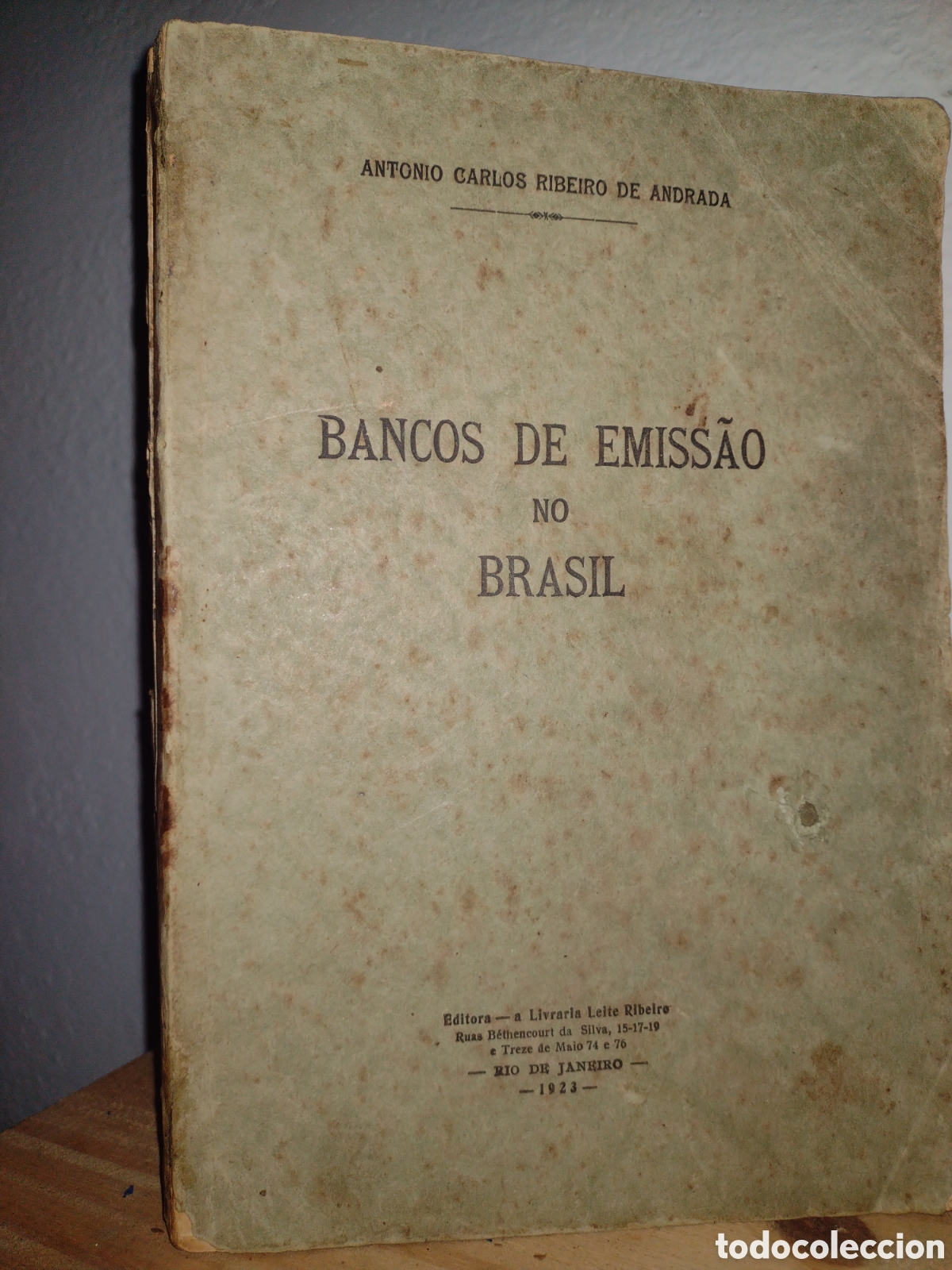 Libros antiguos: Bancos de Emiss&atilde;o no Brasil (1808-1920) - Ant&ocirc;nio Ribeiro de Andrada - 1923 - 1a. Ed.