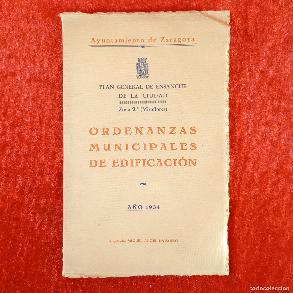 Libros antiguos: ORDENANZAS MUNICIPALES DE EDIFICACI&Oacute;N - A&Ntilde;O 1934 - AYUNTAMIENTO DE ZARAGOZA - MIGUEL NAVARRO / 633