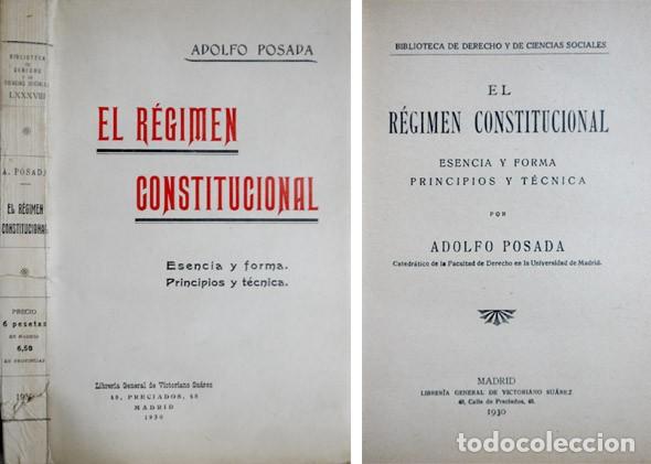 Libros antiguos: POSADA, Adolfo. El R&eacute;gimen Constitucional. Esencia y forma. Principios y t&eacute;cnica. Madrid, 1930.