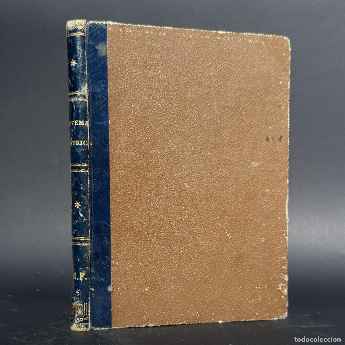 Livros antigos: A&Ntilde;O 1868 - EL INDISPENSABLE &ndash; TRATADO DEL SISTEMA M&Eacute;TRICO &ndash; ALICANTE