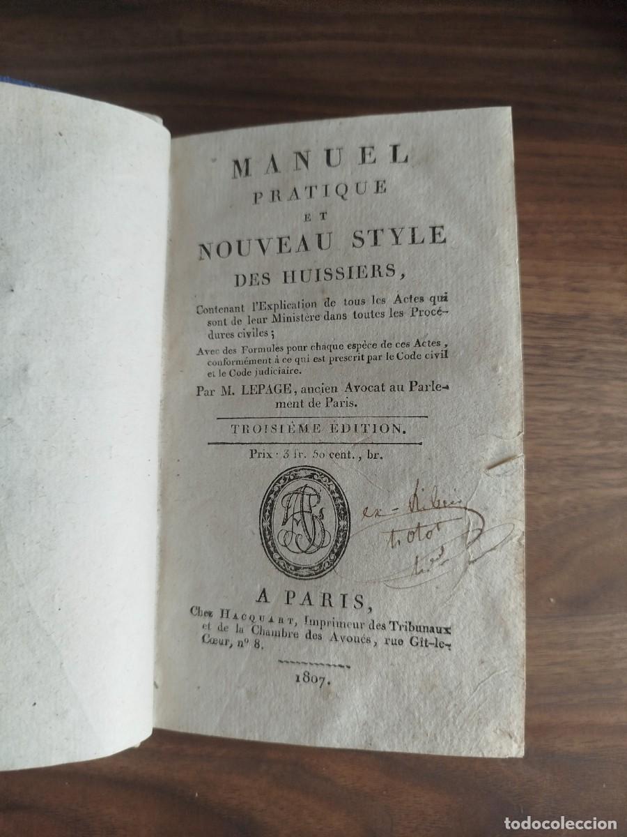 Libros antiguos: Libro antiguo Manuel Pratique et Noveau Style de Huissiers