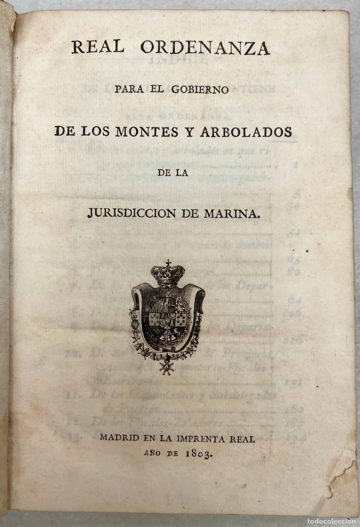 Libros antiguos: Real Ordenanza para el gobierno de los montes y arbolados de la jurisdicci&oacute;n de Marina. Madrid. Impr