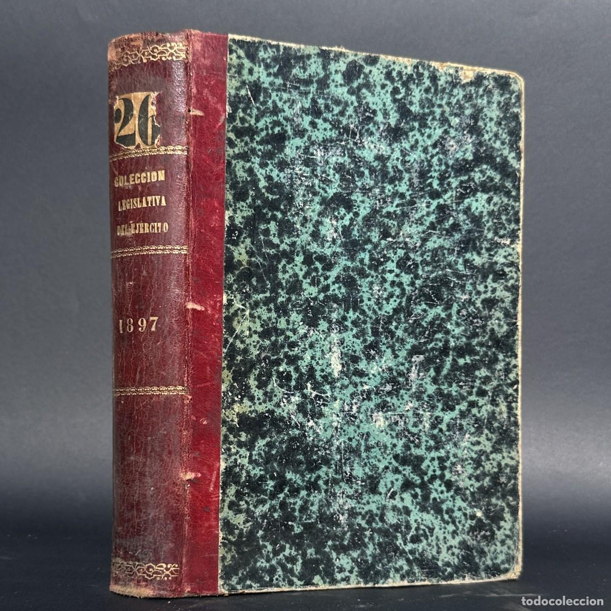 Libros antiguos: a&ntilde;o 1897 - COLECCION LEGISLATIVA DEL EJERCITO - MINISTERIO DE LA GUERRA -