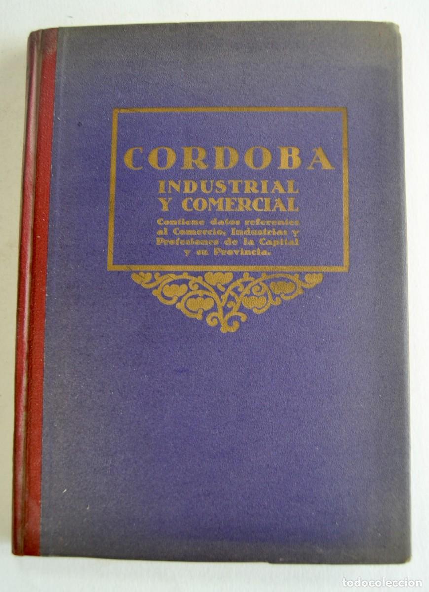 Libros antiguos: Gu&iacute;a: C&oacute;rdoba Industrial y Comercial. Ed. Gallegos, Zaragoza. Circa 1930. Ilustrada. Buen estado