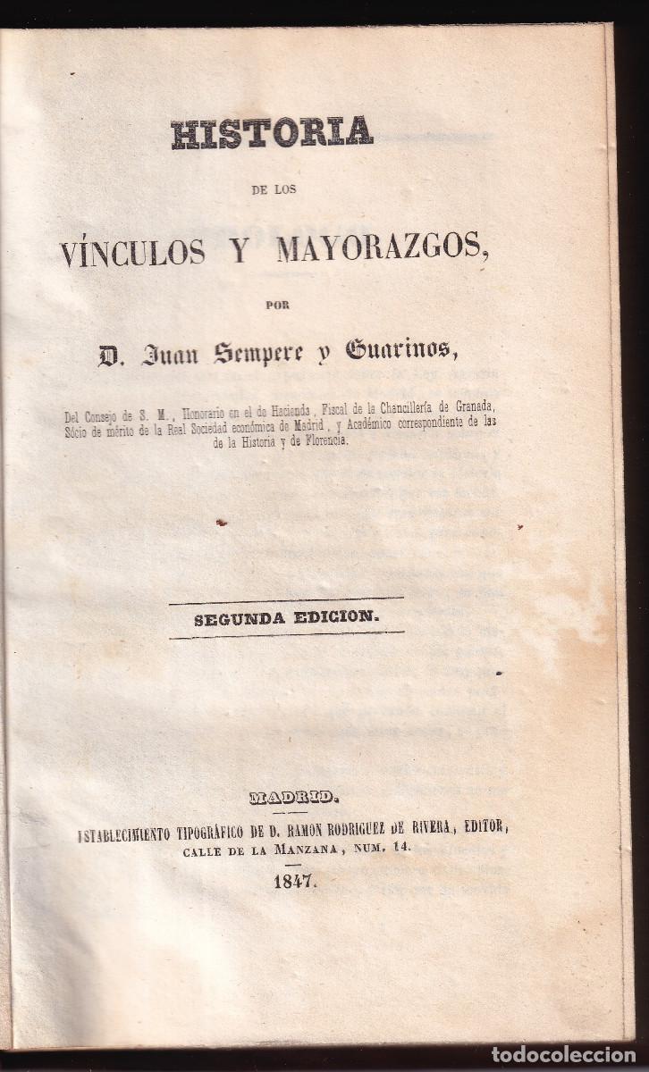 Libros antiguos: SEMPERE Y GUARINOS: HISTORIA DE LOS V&Iacute;NCULOS Y MAYORAZGOS. 1847. PACHECO: LEYES DE DESVINCULACI&Oacute;N.