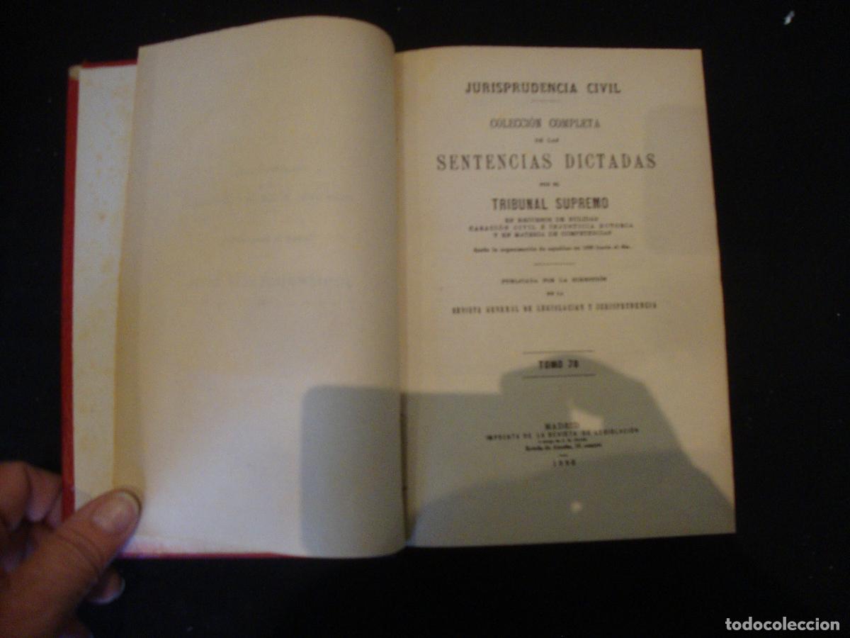 Libros antiguos: JURISPRUDENCIA CIVIL SENTENCIAS DICTADAS POR EL TRIBUNAL SUPREMO A&Ntilde;O 1896 TOMO 78