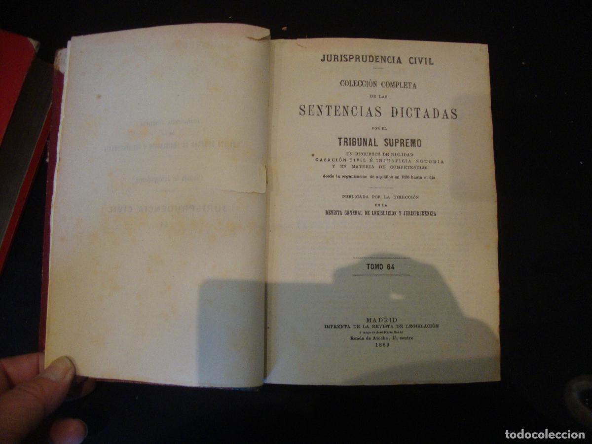 Libros antiguos: JURISPRUDENCIA CIVIL SENTENCIAS DICTADAS POR EL TRIBUNAL SUPREMO A&Ntilde;O 1889 TOMO 84