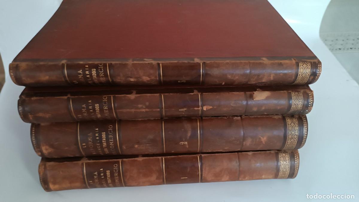 Libros antiguos: A&ntilde;o 1890. La Reforma Arancelaria y los Tratados de Comercio. 4 vol&uacute;menes.