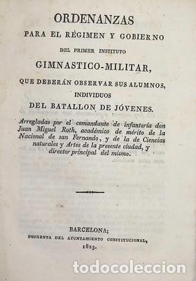 Libros antiguos: Ordenanzas para el r&eacute;gimen y gobierno del primer instituto gimn&aacute;stico-militar