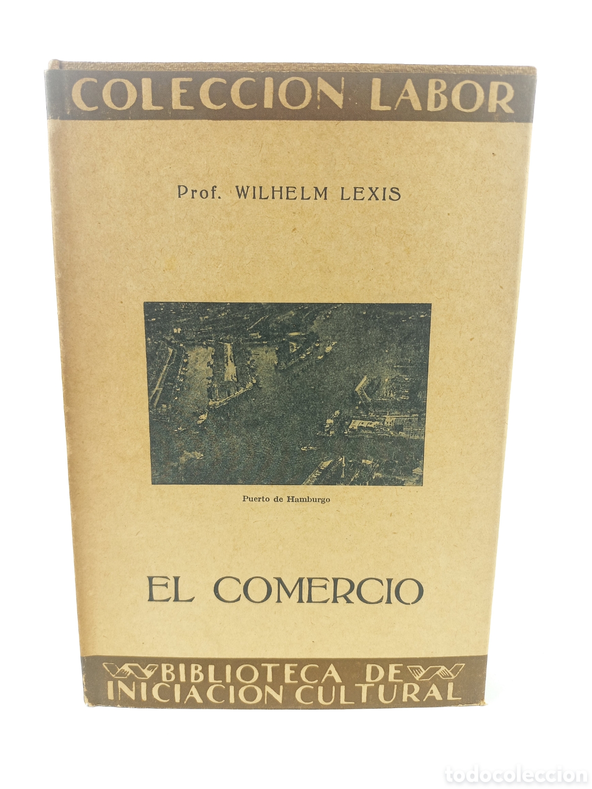 Libros antiguos: El Comercio. Wilhelm Lexis. Labor, primera edici&oacute;n, 1929. Ilustrado.