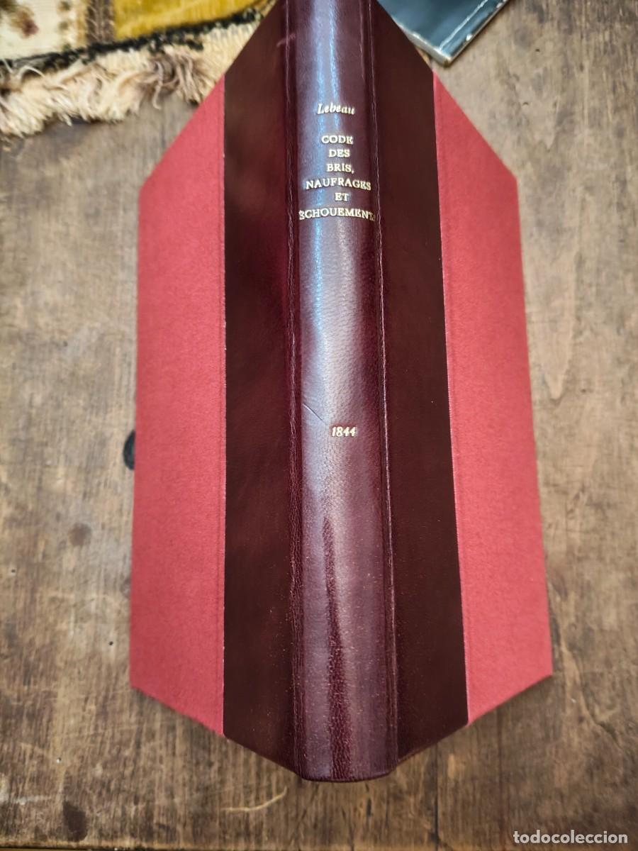 Libros antiguos: Lebeau, Syl . Code des bris, Naufrages et echouments, .. lois et reglaments .. Naufragios 1844. RARO