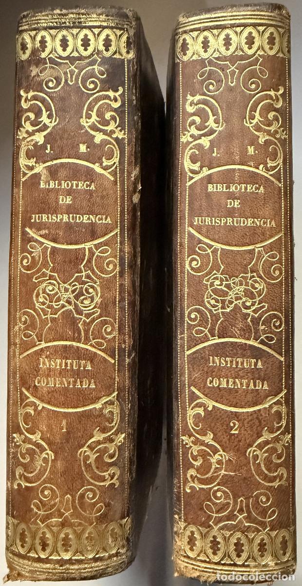 Libri antichi: Esplicacion historica de las instituciones del emperador Justiniano. - ORTOLAN M.