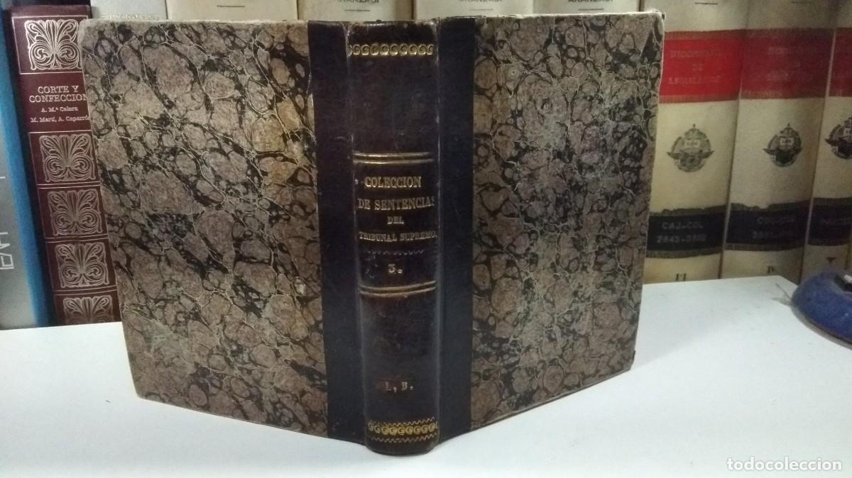 Libros antiguos: COLECCI&Oacute;N DE LAS SENTENCIAS DEL TRIBUNAL SUPREMO DE JUSTICIA DICTADAS EN RECURSOS DE NULIDAD Y CASAC