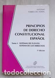 Libros antiguos: Principios de derecho constitucional espa&ntilde;ol. Antonio Torres del Moral.