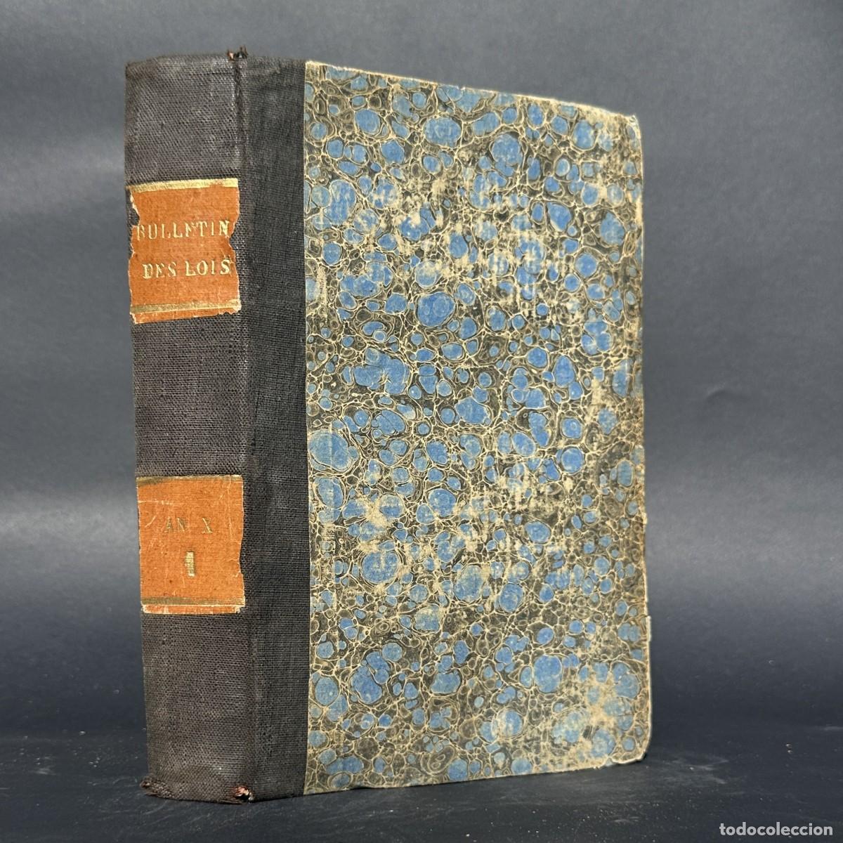 Libros antiguos: a&ntilde;o 1802 - BULLETIN DES LOUIS DE LA REPUBLIQUE FRANCAISE - DERECHO REPUBLICA FRANCESA - FRANCIA