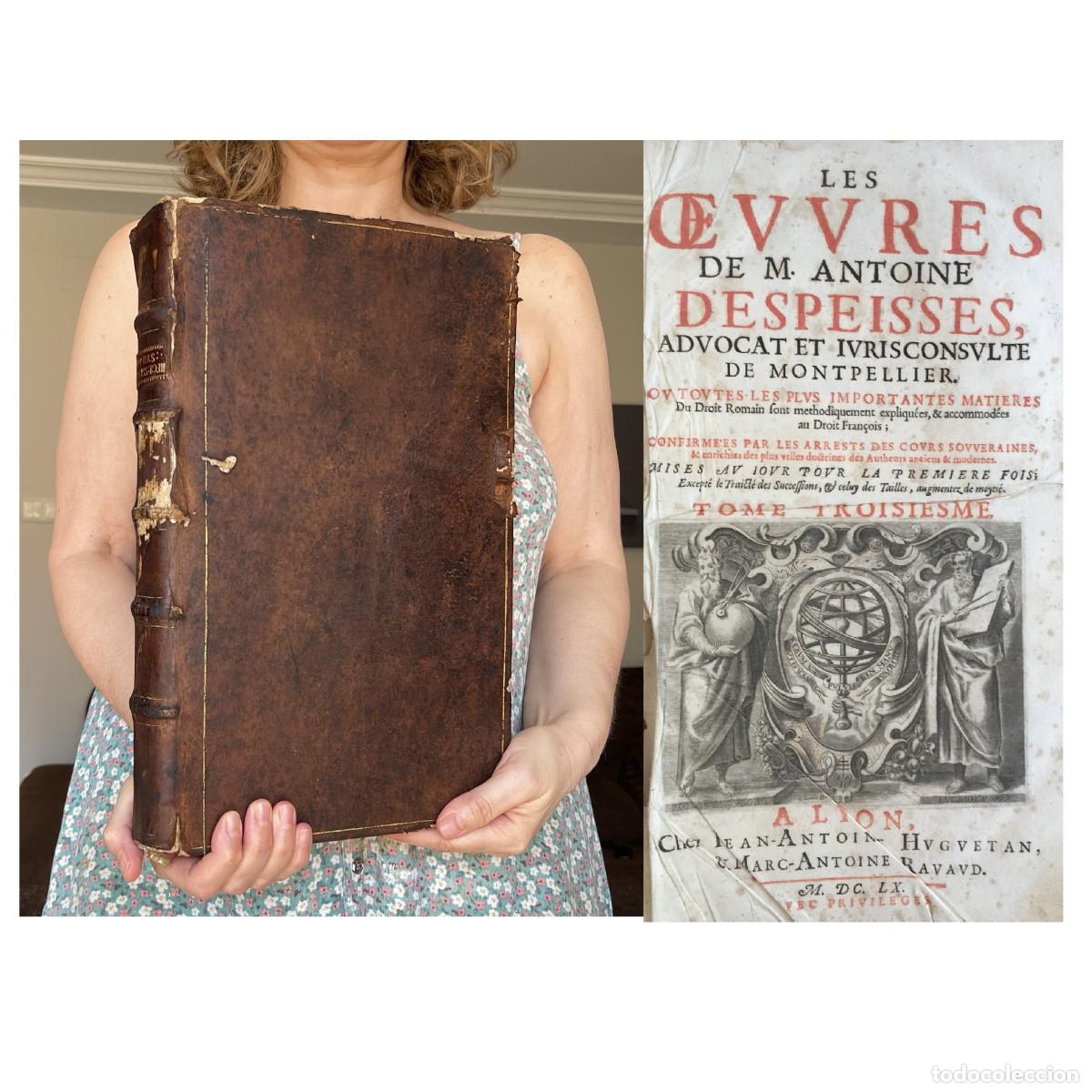 Libros antiguos: A&ntilde;o 1640 - Gran Tama&ntilde;o - Derecho Feudal - Vasallos - Leyes - Antoine Despeisses