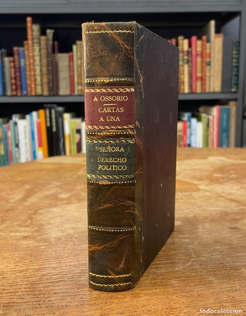 Libros antiguos: CARTAS A UNA SE&Ntilde;ORA. DERECHO POL&Iacute;TICO. ANGEL OSSORIO. DEDICADO A SALVADOR GONZ&Aacute;LEZ ANAYA. MADRID