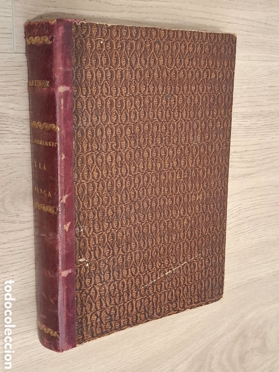 Libros antiguos: El comercio y la banca, tratado te&oacute;rico pr&aacute;ctico por Eloy Mart&iacute;nez P&eacute;rez, Santander 1888