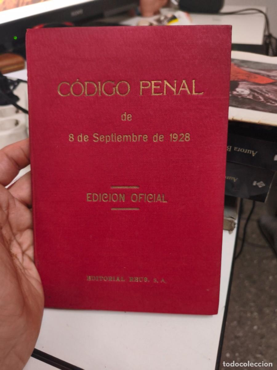Libros antiguos: C&oacute;digo Penal de 8 de Septiembre de 1928 Edici&oacute;n oficial - Editorial Reus