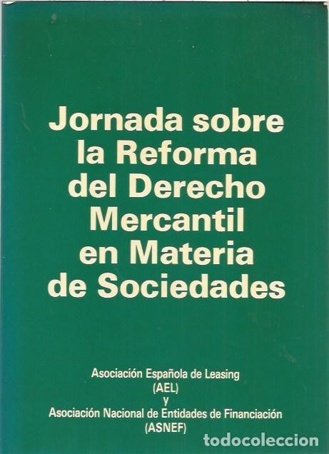 Libros antiguos: JORNADA SOBRE LA REFORMA DEL DERECHO MERCANTIL EN MATERIA DE SOCIEDADES