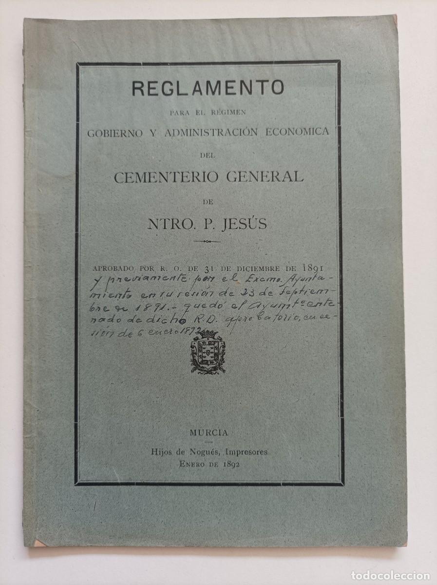 Libros antiguos: Reglamento para el R&eacute;gimen, Gobierno y Administraci&oacute;n Econ&oacute;mica del Cementerio General. Murcia, 1892