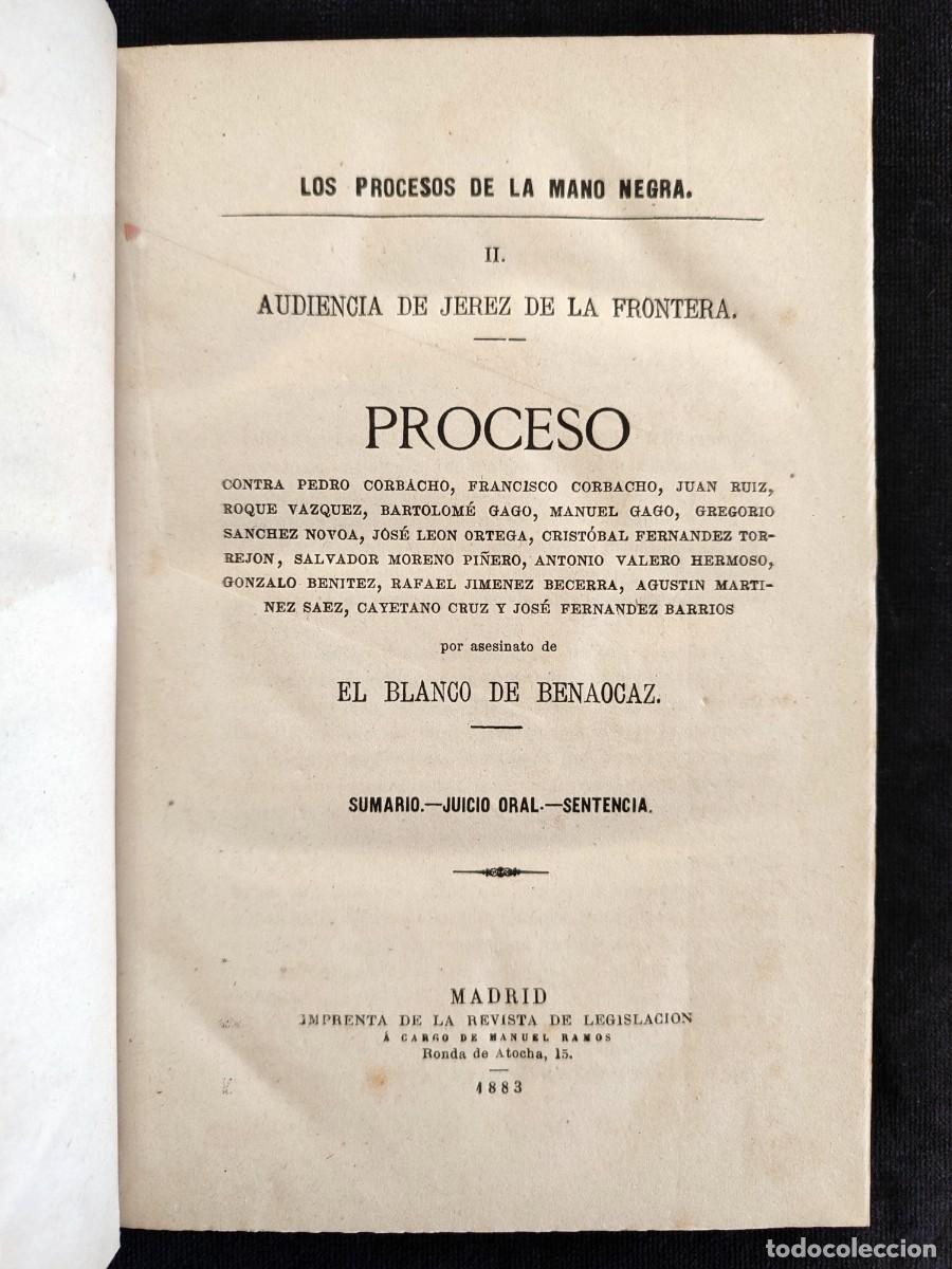 Libros antiguos: LOS PROCESOS DE LA MANO NEGRA II. ASESINATO DE BLANCO DE BENAOCAZ, 1883. SUMARIO, JUCIO ORAL