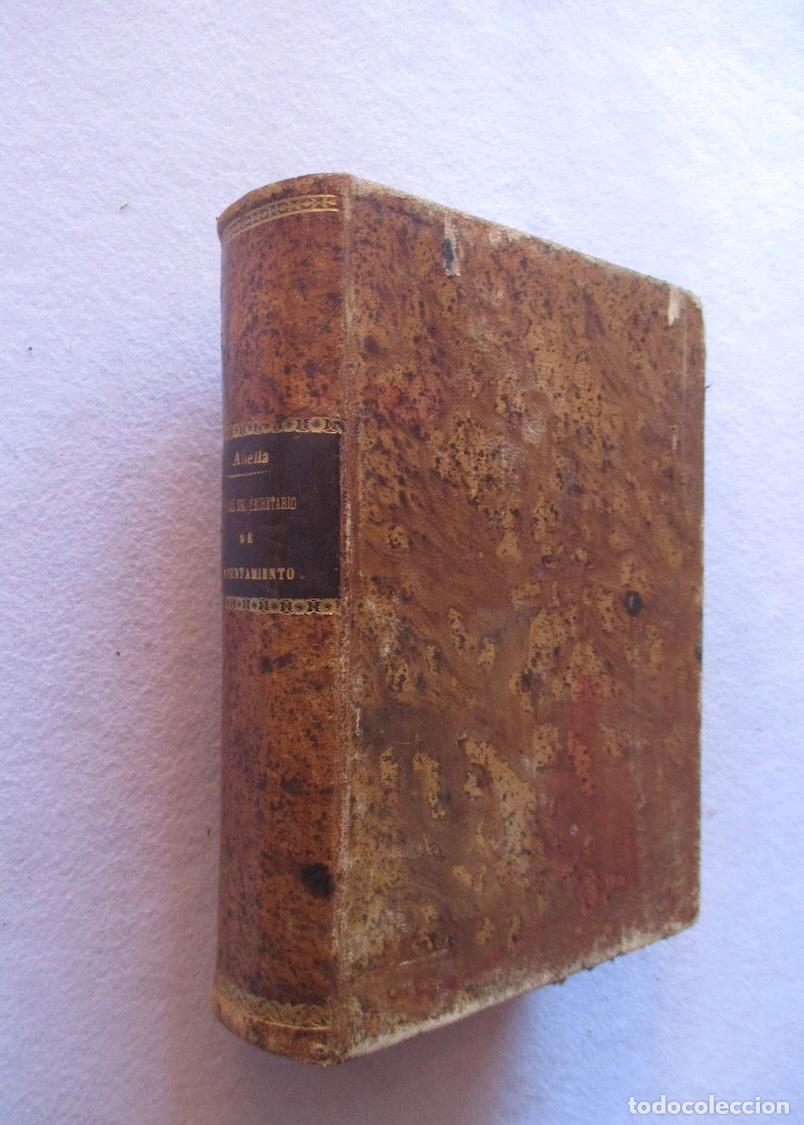 Livres anciens: MANUAL DEL SECRETARIO DE AYUNTAMIENTO Y DE ADMINISTRACION MUNICIPAL - FERMIN ABELLA - 1903