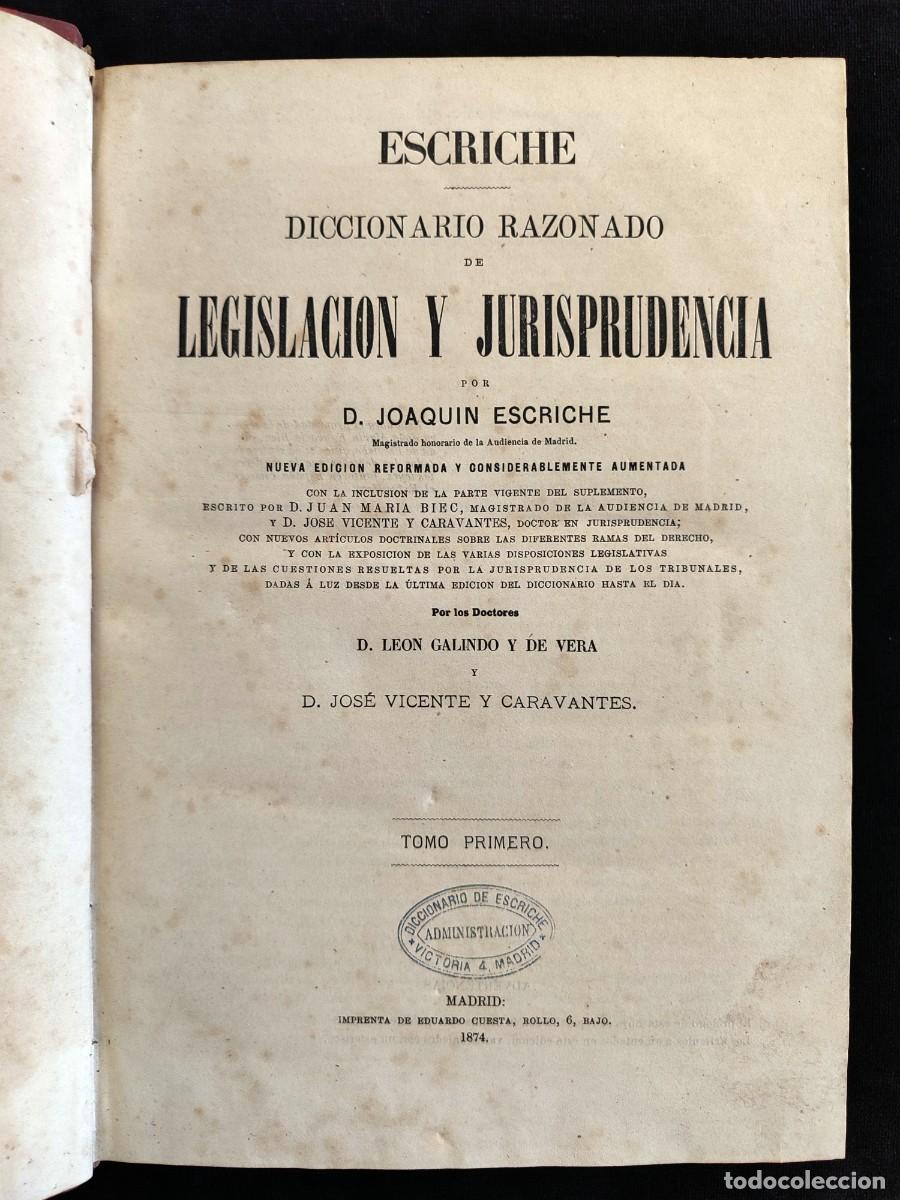 Livres anciens: DICCIONARIO RAZONADO DE LEGISLACI&Oacute;N Y JURISPRUDENCIA, J. ESCRICHE. TOMO I, 1874