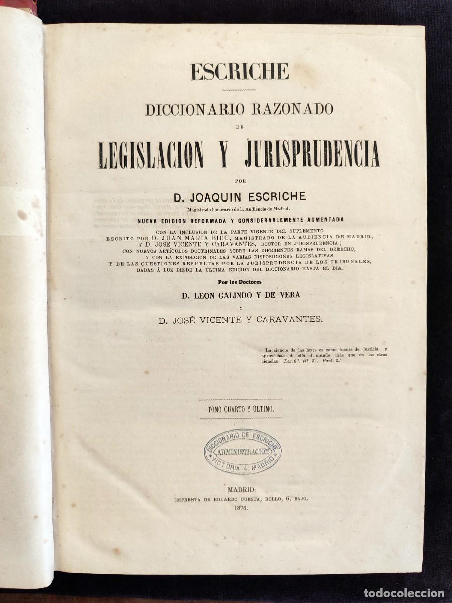 Livres anciens: DICCIONARIO RAZONADO DE LEGISLACI&Oacute;N Y JURISPRUDENCIA, J. ESCRICHE. TOMO IV, 1876