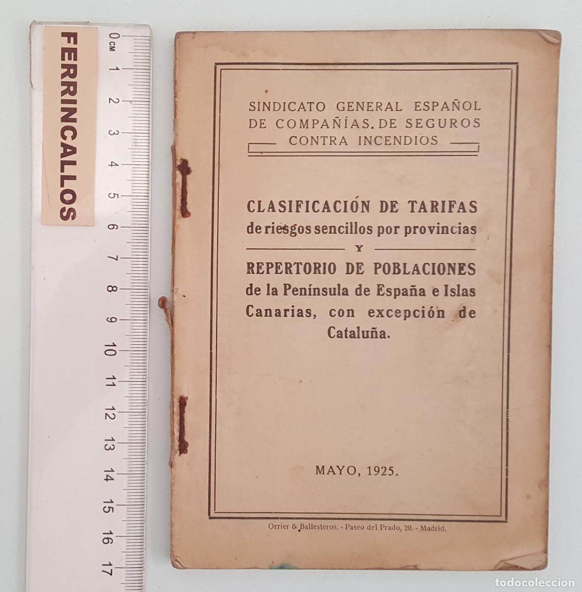 Libros antiguos: SINDICATO GENERAL ESPA&Ntilde;OL COMPA&Ntilde;&Iacute;AS SEGUROS CONTRA INCENDIOS, MAYO 1925, TARIFAS Y PROVINCIAS 71 PAG