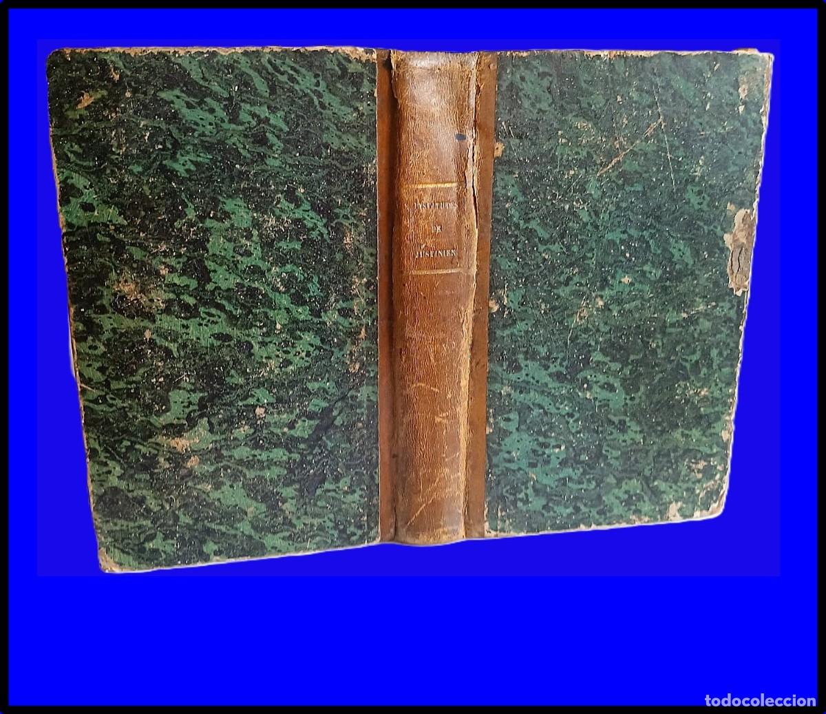 Libros antiguos: A&ntilde;o 1837: Instituciones del Emperador Justiniano. OBRA CL&Aacute;SICA DE DERECHO ROMANO