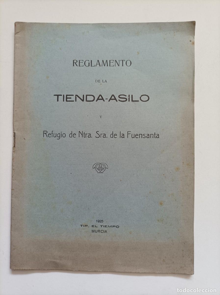 Libros antiguos: Reglamento de la Tienda-Asilo y Refugio de Nuestra Se&ntilde;ora de la Fuensanta. Murcia 1925 MUY RARO