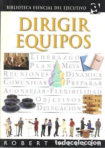 Libros antiguos: Dirigir Equipos. Robert Heller - Foto 1