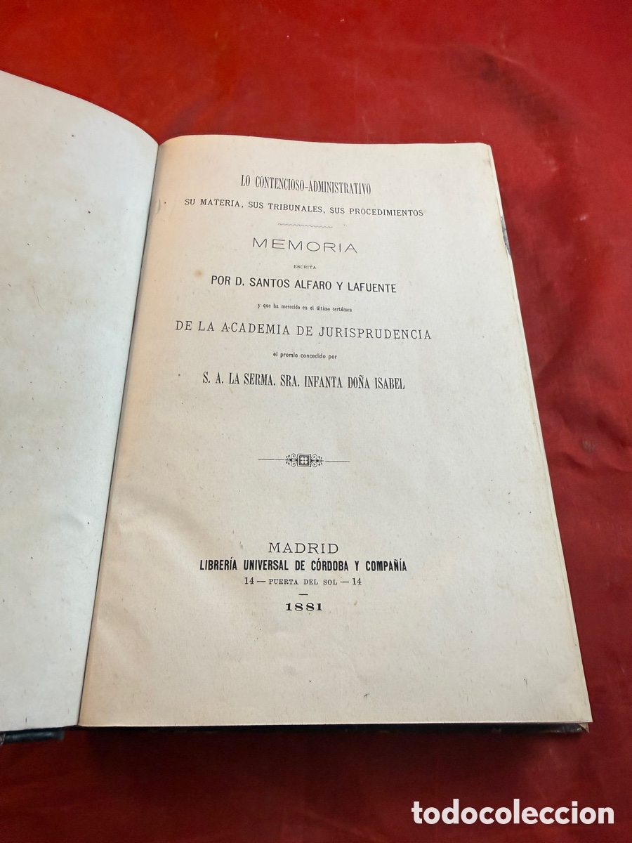 Libros antiguos: LO CONTENCIOSO - ADMINISTRATIVO MEMORIAS VARIAS 1881