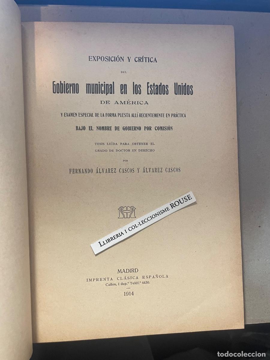 Libros antiguos: FERNANDO &Aacute;LVAREZ CASCOS Y ALVAREZ CASCOS - TESIS DOCTORAL 1914 EXPOSICI&Oacute;N Y CRITICA DEL GOVIERNO MUN