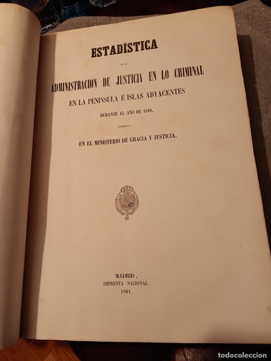 Libros antiguos: ESTAD&Iacute;STICA DE LA ADMINISTRACI&Oacute;N DE JUSTICIA EN LO CRIMINAL EN ESPA&Ntilde;A. 1860. MINISTERIO DE GRACIA