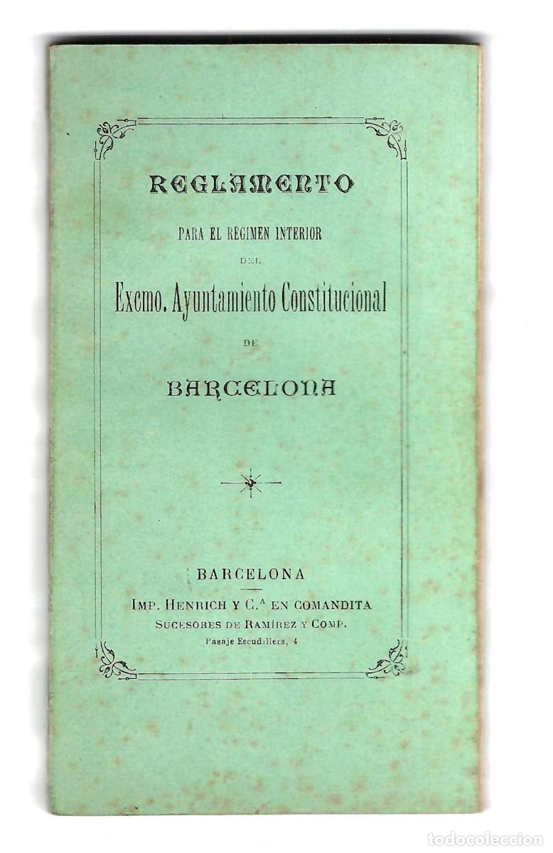 Libros antiguos: REGLAMENTO DEL AYUNTAMIENTO CONSTITUCIONAL DE BARCELONA. 1891