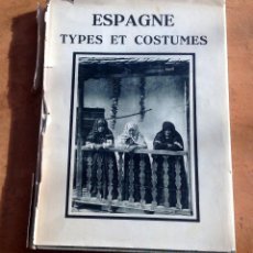 Libros antiguos: ESPAGNE TYPES ET COSTUMES - JOSÉ ORTIZ ECHAGÜE. Lote 47103575