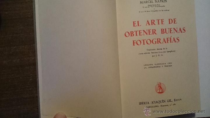 Libros antiguos: EL ARTE DE OBTENER BUENAS FOTOGRAFÍAS - M. NATKIN - IBERIA JOAQUÍN GIL EDITOR BARCELONA 1936 - Foto 2 - 50409839