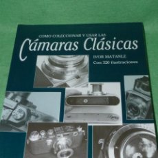Libros antiguos: DIFICIL CÓMO COLECCIONAR Y USAR LAS CÁMARAS CLÁSICAS IVOR MATANLE 1995 FOTOGRAFIA VINTAGE OMNICON