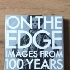 Libros antiguos: ON THE EDGE IMAGES FROM 100 YEARS OF VOGUE