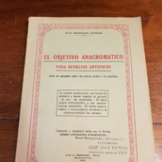 Libros antiguos: EL OBJETIVO ANACROMATICO PARA RETRAROS ARTISTICOS - RODOLFO NAMIAS 1925 FOTOGRAFIA ANTIGUA
