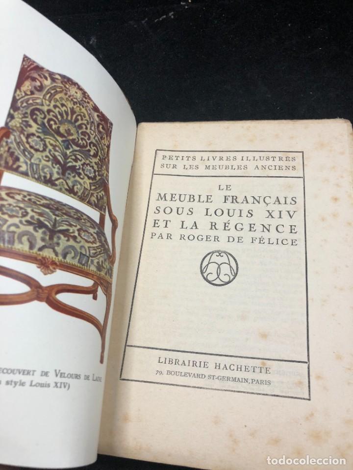 Libros antiguos: Le meuble français sous Louis XIV et Regence. Roger de FELICE. HACHETTE, 1926 ilustrado. En francés. - Foto 3 - 264313900