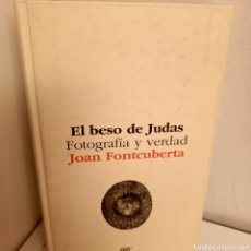Libros antiguos: EL BESO DE JUDAS, FOTOGRAFIA Y VERDAD, JOAN FONTCUBERTA, FOTOGRAFIA, GUSTAVO GILI, 1997
