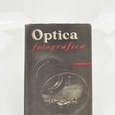 Libros antiguos: ÓPTICA FOTOGRÁFICA, ARTHUR COX, 1952, EDICIONES OMEGA, FOTO BIBLIOTECA, BARCELONA. 24X16,5CM. Lote 287473483