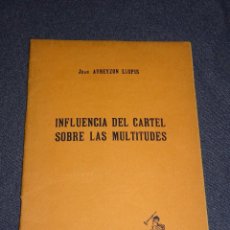 Libros antiguos: JUAN AUBEYZON LLOPIS - INFLUENCIA DEL CARTEL SOBRE LES MULTITUDES, AÑO 1929, PUBLI-CLUB, ILUSTRADO